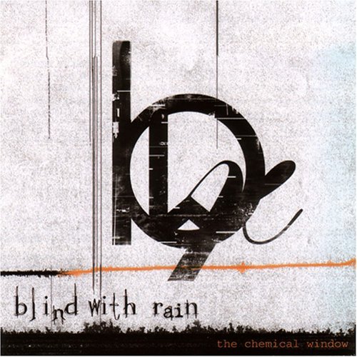 Blind With Rain/The Chemical Window (E.P.)