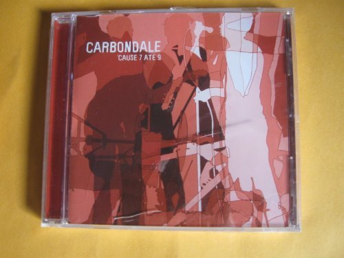 Carbondale/Cause 7 Ate 9