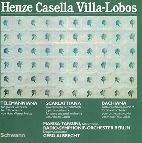 Henze/Villa-Lobos/Casella/Telemanniana/Bachianas Brasili@Albrecht/Berlin Rso@Albrecht/Berlin Rso