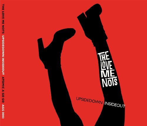 Love Me Nots/Upsidedown Insideout