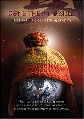 Christopher Buchanan Greg Edmonson Joss Whedon Lon/Done The Impossible: The Fans' Tale Of Firefly & S
