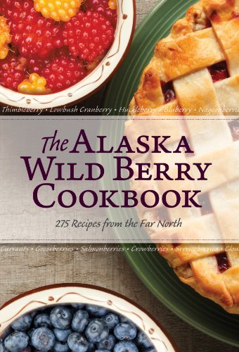 Alaska Northwest Books (COR)/The Alaska Wild Berry Cookbook