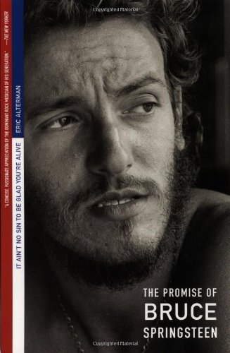 Eric Alterman/It Ain'T No Sin To Be Glad You'Re Alive@The Promise Of Bruce Springsteen