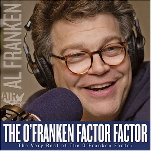 Al Franken The O'franken Factor Factor The Very Best Of The O'franken Factor Factor 