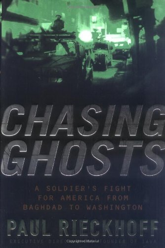 Paul Rieckhoff/Chasing Ghosts: A Soldier's Fight For America From