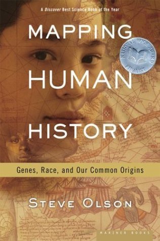 Steve Olson/Mapping Human History@Genes,Race,And Our Common Origins