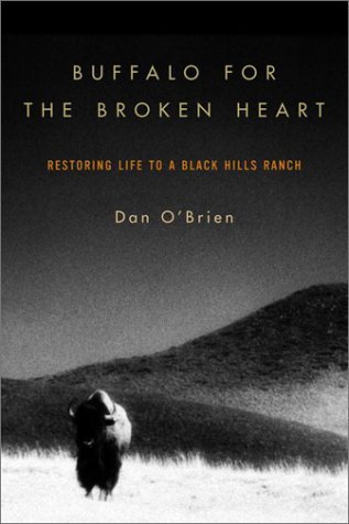 Dan O'brien Buffalo For The Broken Heart Restoring Life To A 