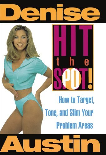 Denise Austin/Hit The Spot@How To Target,Tone,And Slim Your Problem Areas@Original