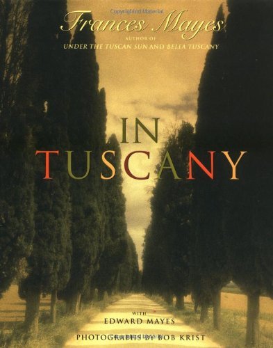 Frances Mayes/In Tuscany