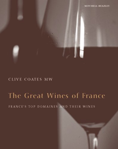 Clive Coates/The Great Wines Of France: France's Top Domaines A