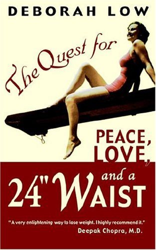 Deborah Low/Quest For Peace,Love And A 24" Waist,The