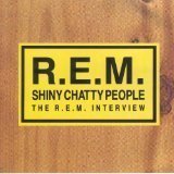 R.E.M./Shiny Chatty People@Interview Picture Disc