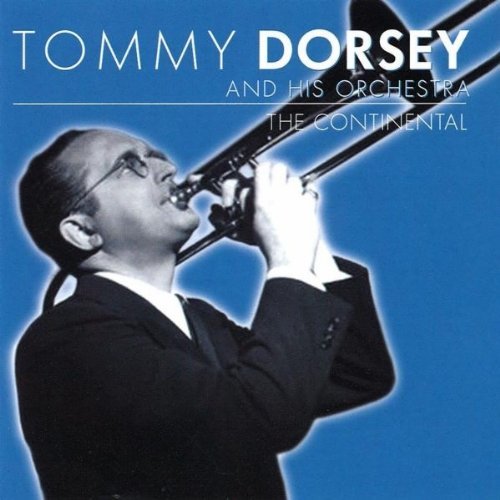 Tommy Dorsey Continental 