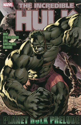 Daniel Way/Planet Hulk Prelude