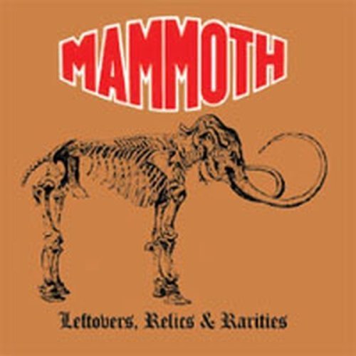 Mammoth/Leftovers Relics & Rarities@Import-Gbr