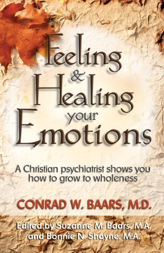 Baars,Conrad W./ Baars,Suzanne M. (EDT)/ Shayne,/Feeling and Healing Your Emotions@Revised