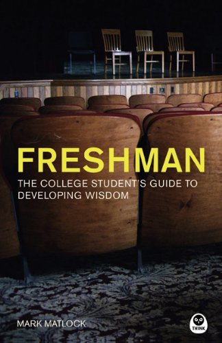 Mark Matlock/Freshman@The College Student's Guide to Developing Wisdom