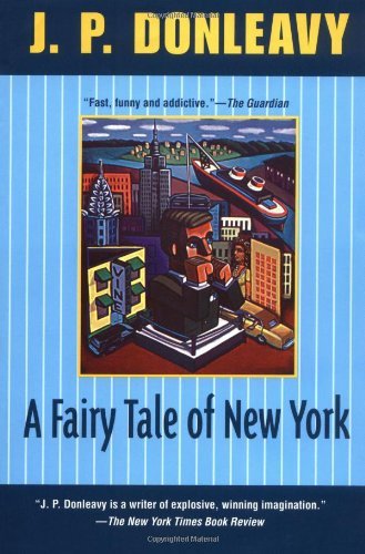 J. P. Donleavy/A Fairy Tale of New York