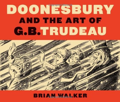 Brian Walker/Doonesbury and the Art of G.B. Trudeau