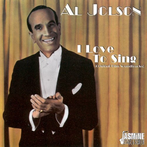 Al Jolson/I Love To Sing