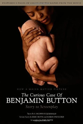 F. Scott Fitzgerald/Curious Case Of Benjamin Button,The@Story To Screenplay