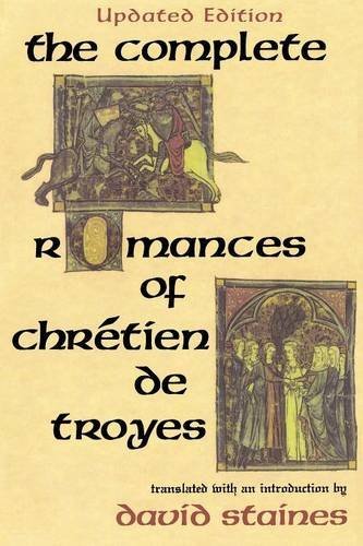 David (TRN) Staines/The Complete Romances of Chretien De Troyes@Reprint