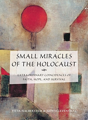 Yitta Halberstam/Small Miracles Of The Holocaust@Extraordinary Coincidences Of Faith,Hope,And Su