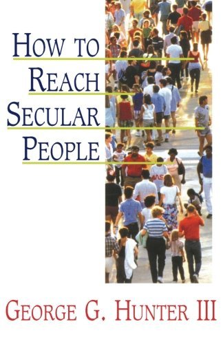 Hunter,George G.,III/How to Reach Secular People