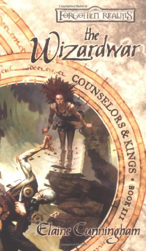 Elaine Cunningham/The Wizardwar (Forgotten Realms: Counselors & King@The Wizardwar (Forgotten Realms: Counselors & King