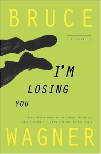 Bruce Wagner/I'm Losing You