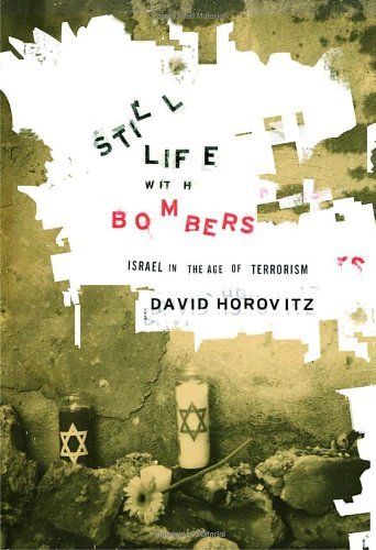 David Horovitz/Still Life With Bombers: Israel In The Age Of Terr@Still Life With Bombers: Israel In The Age Of Terr