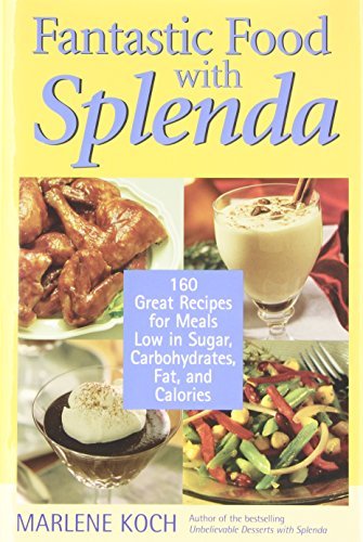 Marlene Koch/Fantastic Food with Splenda@160 Great Recipes for Meals Low in Sugar,Carbohy