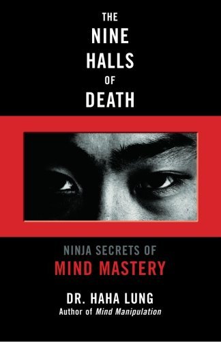 Haha Lung/The Nine Halls of Death@ Ninja Secrets of Mind Mastery