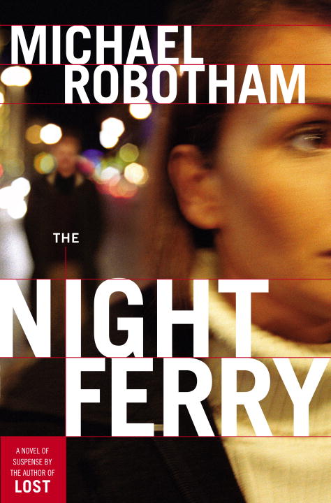 Michael Robotham Night Ferry The 
