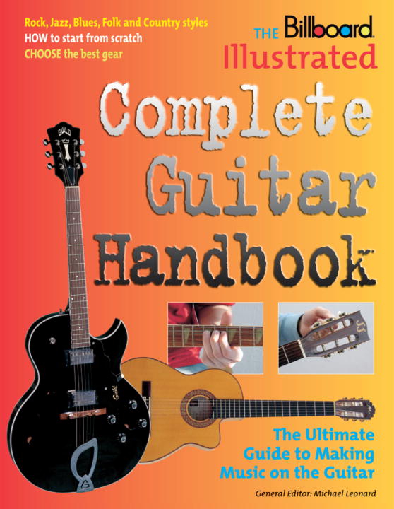 Michael Leonard Billboard Illustrated Complete Guitar Handbook The 