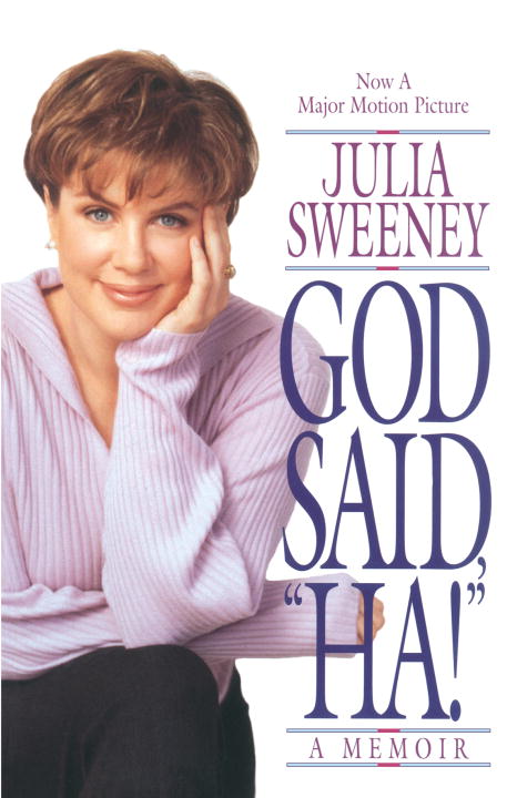 Julia Sweeney/God Said,"ha!"