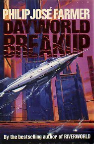 Philip Jose Farmer/Dayworld Breakup (Dayworld Trilogy, Iii)