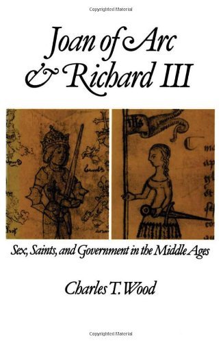 Charles T. Wood/Joan of Arc and Richard III@ Sex, Saints, and Government in the Middle Ages