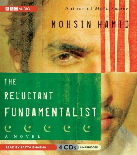 Mohsin Hamid/The Reluctant Fundamentalist
