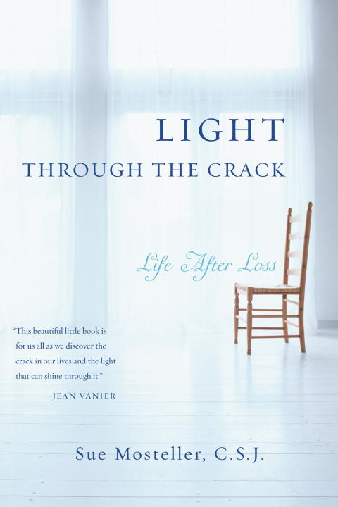 Sue Mosteller/Light Through The Crack@Life After Loss