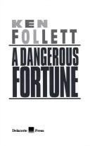 Ken Follett/A Dangerous Fortune