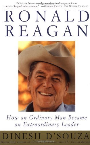 Dinesh D'souza/Ronald Reagan@How An Ordinary Man Became An Extraordinary Leade