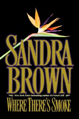 Sandra Brown/Where There's Smoke
