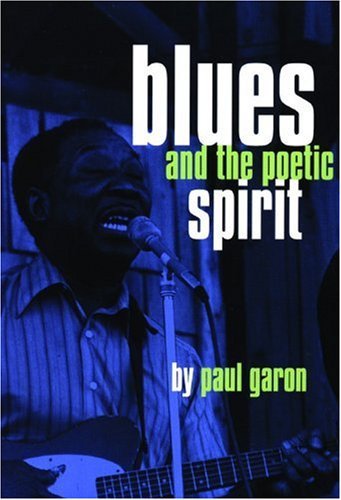 Paul Garon Blues And The Poetic Spirit 0002 Edition;revised And Exp 