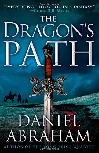 Daniel Abraham/Dragon's Path,The