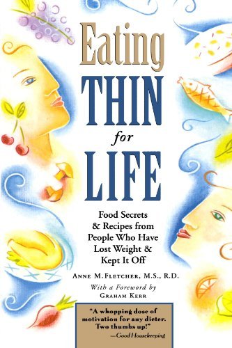 Anne M. Fletcher/Eating Thin for Life@ Food Secrets & Recipes from People Who Have Lost