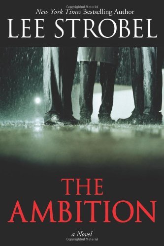 Lee Strobel/The Ambition