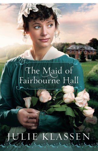 Julie Klassen/The Maid of Fairbourne Hall