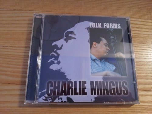 Charlie Mingus/Folk Forms