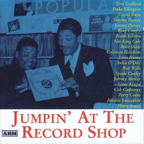Slim Gaillard Duke Ellington Count Basie Tommy Dor/Jumpin At The Record Shop